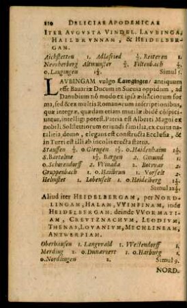 Aliud iter Heidelbergam, per Nordlingam, Halam, Wimfinam, inde Heidelbergam, deinde Wormatiam, Creutznachum, Leodium, Thenas, Louanium, Mechlineam, Antwerpiam