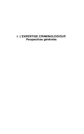 9-58, I. L'expertise criminologique: Perspectives générales