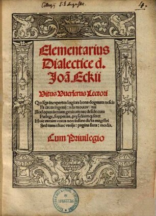 Elementarius Dialectice d. Ioa[n]. Eckii ...