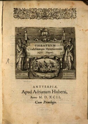 Theatrvm Crudelitatum Haereticorum Nostri Temporis