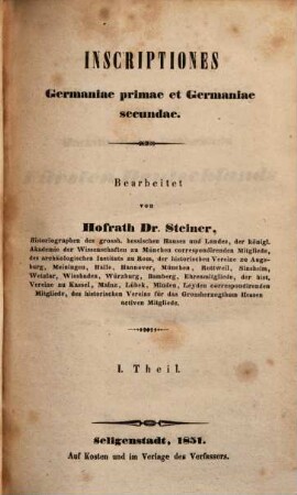 Codex inscriptionum romanarum Danubii et Rheni, 1. Inscriptiones Germaniae primae et Germaniae secundae ; Theil I