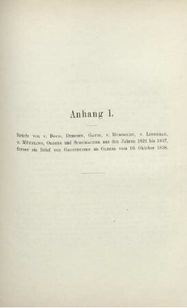 Anhang 1. Briefe von v. Buch, Dirksen, Gaus, von Humboldt, v. Lindenau, v. Müffling, Olbers und Schumacher aus den Jahren 1821 bis 1837, ferner ein Brief von Gruithuisen an Olbers vom 10. Oktober 1838.