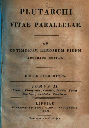Plutarchi vitae parallelae : ad optimorum librorum fidem accurate editae, 2. Themistocles. Camillus. Pericles. Fabius Maximus. Alcibides. Coriolanus