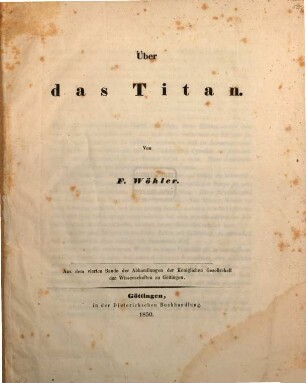 Ueber das Titan : (Aus d. 4ten Bd. der Abh. der Königl. Ges. d. Wiss. zu Göttingen.)