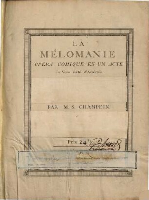 La mélomanie : opéra comique en un acte en vers mêlé d'ariettes