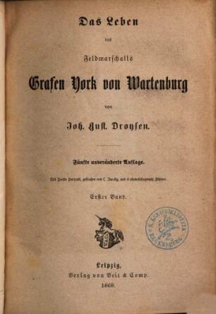 Das Leben des Feldmarschalls Grafen York von Wartenburg. 1