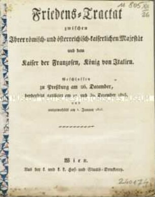 Friedens-Tractat Friede zu Preßburg zwischen Österreich und Frankreich vom 26. Dezember 1805