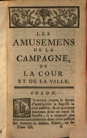Amusemens De La Campagne, De La Cour, Et De La Ville, Ou Récréations Historiques & galantes. 3