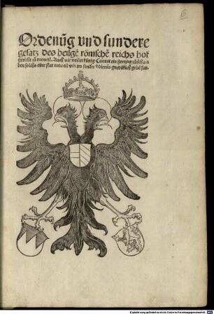 Ordenung vnd sundere gsatz des heilge römische reichs hof gericht zu rotweil. Auch wie weilet künig Cunrat ein hertzog zu schwaben solchs einr stat rotweil vmm irs sondern verdienens gnediklich geben hat