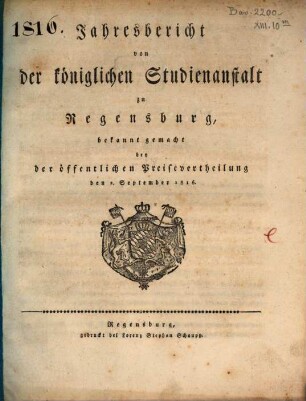 Jahresbericht über die Gesammte Königliche Studienanstalt in Regensburg. 1815/16