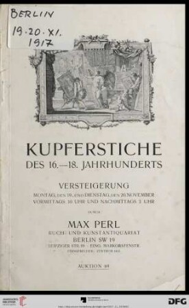 Katalog einer Sammlung von Kupferstichen, Holzschnitten, Radierungen, Farbendrucken, Schabkunstblättern des 16.-18. Jahrhunderts : darunter hervorragende Werke von Boucher, Chodowiecki, Greuze, Moreau, Le Jeune, Piranesi, Ridinger und eine Kollektion von dekorativen Blättern des 18. Jahrhunderts und schönen Miniaturen : Versteigerung: Montag, den 19. und Dienstag, den 20. Nov. (Katalog Nr. 69)