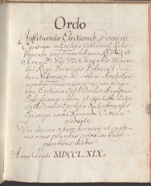 Ordo instituendae electionis Domini episcopi in ecclesiae cathedral Ratisbonensis 1769 - Provinzialbibliothek Amberg Ms. 27
