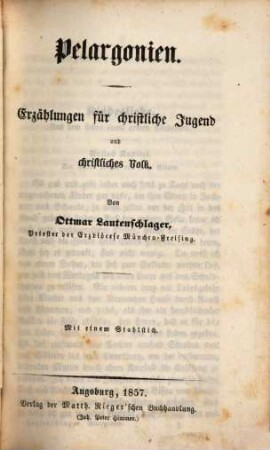 Pelargonien : Erzählungen für christliche Jugend und christliches Volk ; mit einem Stahlstich
