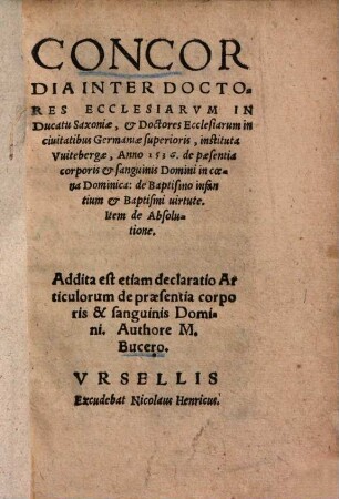 Concordia inter doctores ecclesiarum in Ducatu Saxoniae et doctores ecclesiarum in civitatibus Germaniae superioris : instituta Witebergae 1536