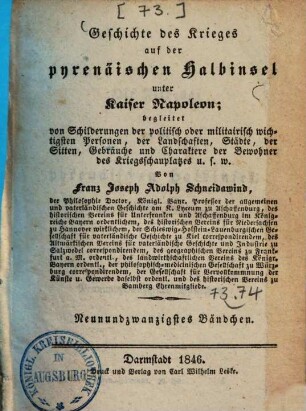 Geschichte des Krieges auf der pyrenäischen Halbinsel unter Kaiser Napoleon : begleitet von Schilderungen der politisch oder militairisch wichtigsten Personen, von Landschaften, Städten, von Sitten, Gebräuchen und Charakteren der Bewohner des Kriegsschauplatzes ..., 29