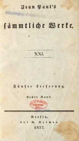 Bd. 21 = Lfg. 5, Bd. 1, Bändchen 1: Jean Paul's sämmtliche Werke