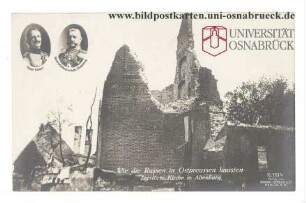 Unser Kaiser - Generalfeldmarschall von Hindenburg - Wie die Russen in Ostpreussen hausten - Zerstörte Kirche in Altenburg