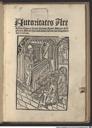 Autoritates Arestotelis Senece. Boetij Platonis. Apulei. Affricani Porphyrij et Gilberti Porritani