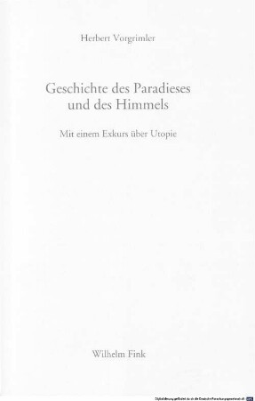 Geschichte des Paradieses und des Himmels : mit einem Exkurs über Utopie