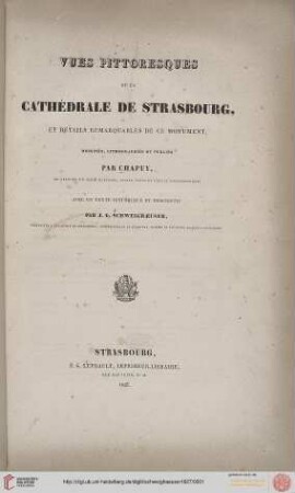 Cathédrales françaises: Vues pittoresques de la cathédrale de Strasbourg : et détails remarquables de ce monument