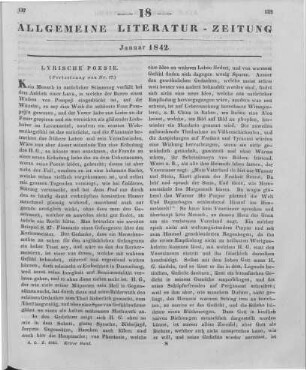 Lyrische Poesie (Fortsetzung von Nr. 17) Rezensiert werden: 1. Grün, A.: Schutt. [Dichtungen.] 2. Aufl.. Leipzig: Weidmann 1836 2. Grün, A.: Gedichte. 3. Aufl.. Leipzig: Weidmann 1841 3. Zedlitz, J. C. v.: Gedichte. Stuttgart: Cotta 1832