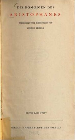 Die Komödien des Aristophanes, 1. Text