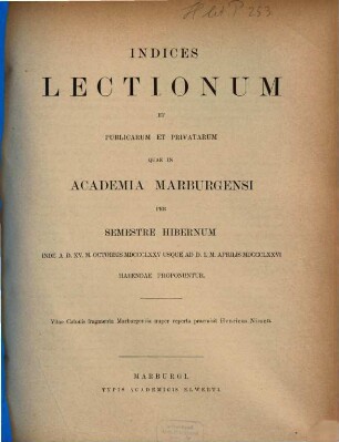 Indices lectionum et publicarum et privatarum quae in Academia Marpurgensi ... habendae proponuntur. 1875/76. WS.
