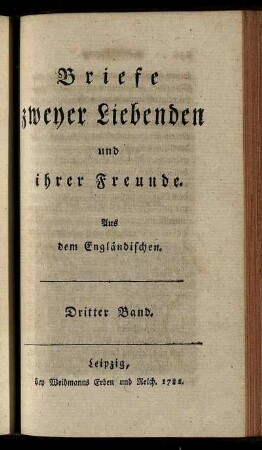 Bd. 3: Briefe zweyer Liebenden und ihrer Freunde. Dritter Band