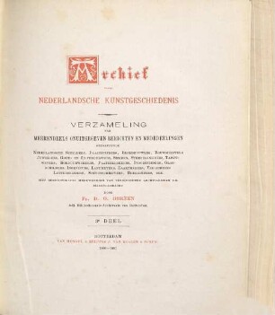 Archief voor Nederlandsche kunstgeschiedenis : verzameling van meerendeels onuitgegeven berichten en mededeelingen betreffende Nederlandsche schilders, plaatsnijders, beeldhouwers, bouwmeesters, juweliers, ... 3. 1880/81