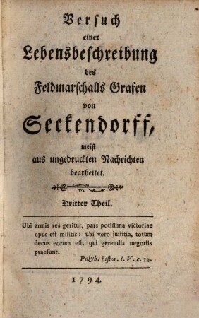 Versuch einer Lebensbeschreibung des Feldmarschalls Grafen von Seckendorff : meist aus ungedruckten Nachrichten bearbeitet, 3