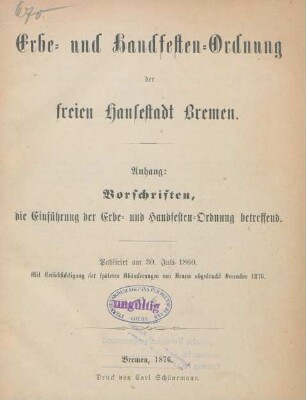 Erbe- und Handfesten-Ordnung der freien Hansestadt Bremen : Anhang: Vorschriften, die Einführung der Erbe- und Handfesten-Ordnung betreffend