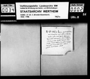 Fr. Wilhelm (Wilhelmus) Görtz, Konverse zu Bronnbach (Brunbach), verspricht den Satzungen und Regeln des hl. Benediktus Treue und Gehorsam.