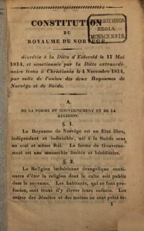 Constitution du royaume de Norvège : décrétée à la Diète d'Eidsvold le 17. Mai 1814 et sanctionnée par de Diète extraordinaire tenue à Cristiania le 4. Nov. 1814