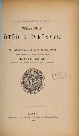 A Felső-Magyarországi Múzeum-Egylet ... évkönyve, 5. 1884