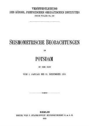 55: Seismometrische Beobachtungen in Potsdam in der Zeit vom 1. Januar bis 31. Dezember 1911
