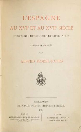 L' Espagne au XVIe et au XVIIe siècle : documents historiques et littéraires
