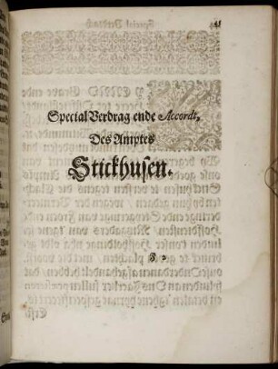 Special Verdrag ende Accordt, Des Amptes Stickhusen; ... Des Amptes Fredeborch; Special Verdzagh ende Accord, der Praestatien Van Neder Reyderland.
