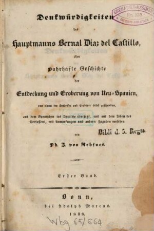 Denkwürdigkeiten des Hauptmanns Bernal Diaz del Castillo, oder wahrhafte Geschichte der Entdeckung und Eroberung von Neu-Spanien, 1