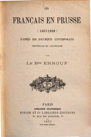 Les Français en Prusse : 1807-1808. D'après les documents contemporains recueillis en Allemagne