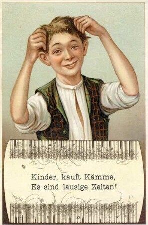 NN - KINDER; KAUFT KÄMME, ES SIND LAUSIGE ZEITEN !