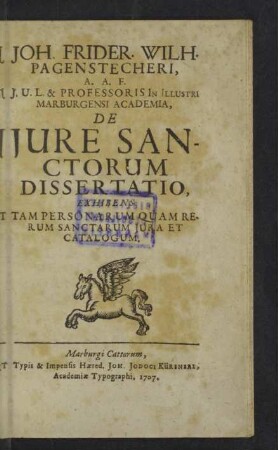 Joh. Frider. Wilh. Pagenstecheri ... De Jure Sanctorum Dissertatio : Tam Personarum Quam Rerum Sanctarum Iura Et Catalogum