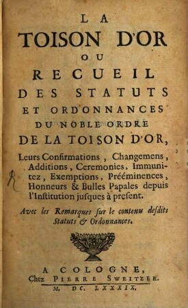 La Toison d'Or, ou Recueil des Statuts de l'Ordre de la Toison d'Or