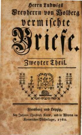 Herrn Ludwigs Freyherrn von Holberg vermischte Briefe, 2