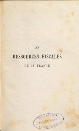 Les ressources fiscales de la France : par Gaston Bergeret