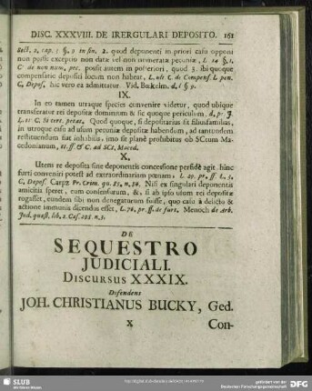 De Sequestro Iudiciali, Discursus XXXIX. Defendens Joh. Christianus Bucky, Ged.