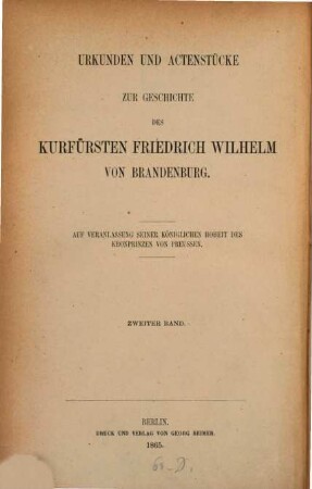 Urkunden und Actenstücke zur Geschichte des Kurfürsten Friedrich Wilhelm von Brandenburg. 2, Auswärtige Acten ; Bd. 1, Frankreich