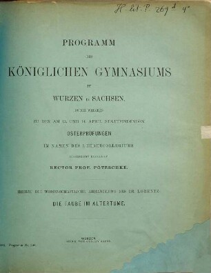 Programm des Königlichen Gymnasiums zu Wurzen in Sachsen : durch welches zu den ... stattfindenden Osterprüfungen ... ergebenst einladet. 1885/86