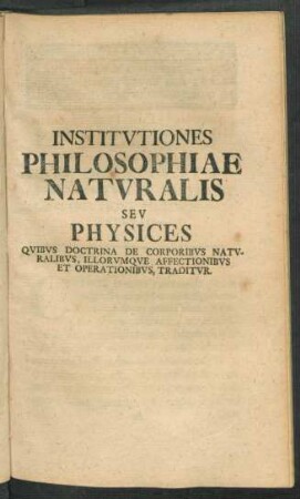 Institutiones Philosophiae Naturalis Seu Physices Quibus Doctrina De Corporibus ...