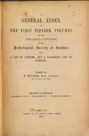 Transactions of the Pathological Society of London. (15,a] = Index 1/15. 1846/64 (1864)