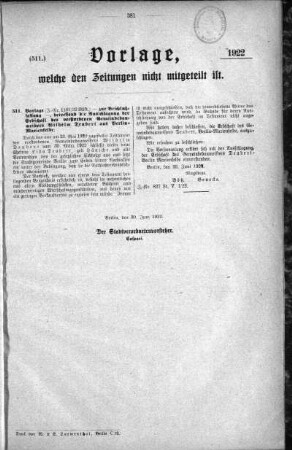 Anlage: (511.), Vorlagen, welche den Zeitungen nicht mitgeteilt sind, 30. Juni 1922